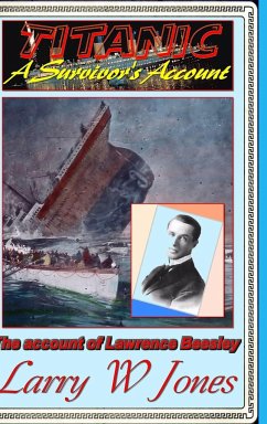 Titanic - A Survivor's Account - Jones, Larry W