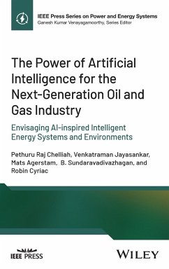 The Power of Artificial Intelligence for the Next-Generation Oil and Gas Industry - Chelliah, Pethuru Raj;Jayasankar, Venkatraman;Agerstam, Mats