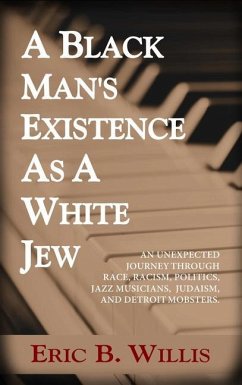 A Black Man's Existence as a White Jew - Willis, Eric B