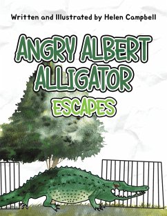 Angry Albert Alligator - Campbell, Helen