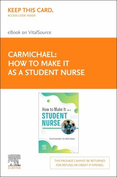 How to Make It as a Student Nurse - Elsevier E-Book on Vitalsource (Retail Access Card) - Carmichael, Claire; Dodson, Anne Marie