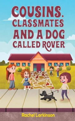 Cousins, Classmates and a Dog Called Rover - Larkinson, Rachel