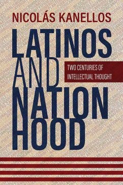 Latinos and Nationhood - Kanellos, Nicolás