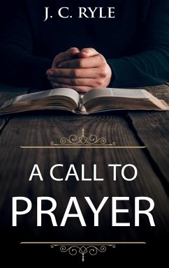 A Call to Prayer - Ryle, J. C.