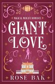 Giant Love (Magical Midlife Romance, #4) (eBook, ePUB) Giant Love (Magical Midlife Romance, #4) (eBook, ePUB)