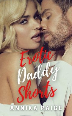 Erotic Daddy Shorts (eBook, ePUB) - Paige, Annika