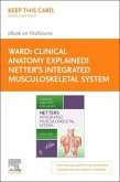 Netter's Integrated Musculoskeletal System E-Book on Vitalsource (Retail Access Card): Clinical Anatomy Explained!