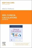 Clinical Calculations - Elsevier eBook on Vitalsource (Retail Access Card): With Applications to General and Specialty Areas