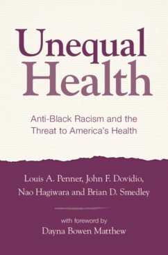 Unequal Health - Penner, Louis A. (Wayne State University, Michigan); Dovidio, John F. (Yale University, Connecticut and Diversity Science; Hagiwara, Nao (University of Virginia)