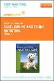Canine and Feline Nutrition - Elsevier eBook on Vitalsource (Retail Access Card): A Resource for Companion Animal Professionals