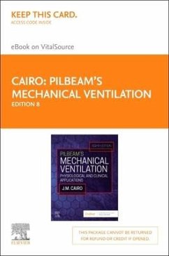 Pilbeam's Mechanical Ventilation - Elsevier eBook on Vitalsource (Retail Access Card): Physiological and Clinical Applications - Cairo, James M.