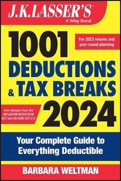 J.K. Lasser's 1001 Deductions and Tax Breaks 2024 - Weltman, Barbara (IDG Books Worldwide, Inc.)