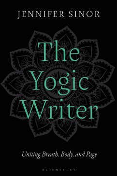 The Yogic Writer - Sinor, Dr Jennifer (Professor of English, Utah State University, USA