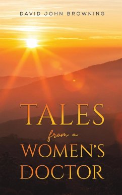 Tales from a Women's Doctor - Browning, David John