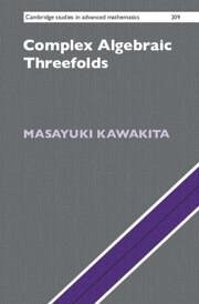 Complex Algebraic Threefolds - Kawakita, Masayuki (Kyoto University, Japan)
