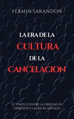 La era de la Cultura de la Cancelacion (eBook, ePUB) Cover La era de la Cultura de la Cancelacion (eBook, ePUB)
