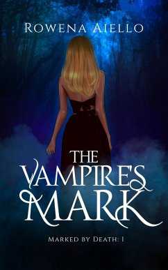 The Vampire's Mark (Marked by Death, #1) (eBook, ePUB) - Aiello, Rowena
