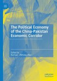 The Political Economy of the China-Pakistan Economic Corridor (eBook, PDF)