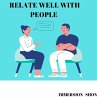 Relate Well With People (Self Help)... - Bild 1