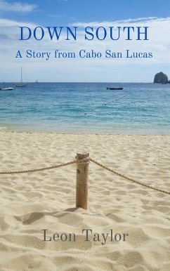 Down South: A Story From Cabo San Lucas (eBook, ePUB) - Taylor, Leon