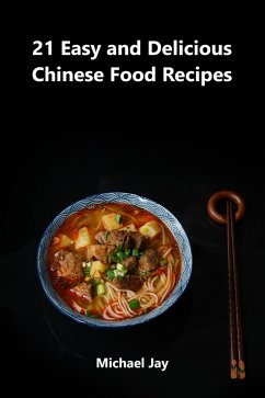 Cover 21 Easy and Delicious Chinese Food Recipes (World Food Recipes) (eBook, ePUB)