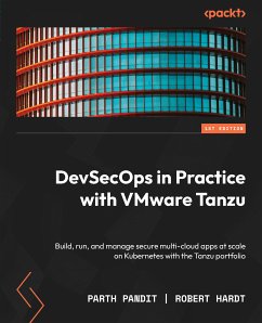 DevSecOps in Practice with VMware Tanzu (eBook, ePUB) - Pandit, Parth; Hardt, Robert