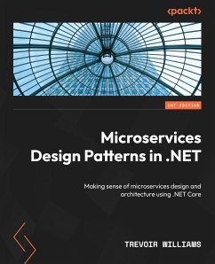 Microservices Design Patterns in .NET (eBook, ePUB) - Williams, Trevoir