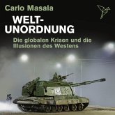 Weltunordnung - Die globalen Krisen und die Illusionen des Westens (MP3-Download)