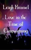 Love in the Time of Campaigning (eBook, ePUB)