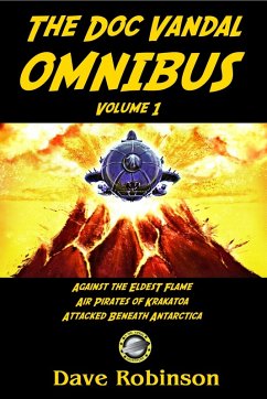 The First Doc Vandal Omnibus (Doc Vandal Adventures) (eBook, ePUB) - Robinson, Dave