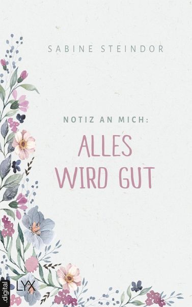 Notiz an mich: Alles wird gut (eBook, ePUB) Notiz an mich: Alles wird gut (eBook, ePUB)