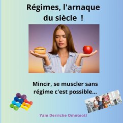 Régimes, l'arnaque du siècle ! (eBook, ePUB)