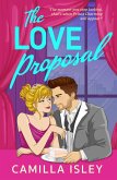 The Love Proposal (eBook, ePUB) The Love Proposal (eBook, ePUB)
