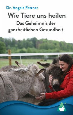 Wie Tiere uns heilen (eBook, ePUB) - Fetzner, Angela