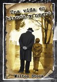 Una vida en blanco y negro (eBook, ePUB)