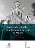 Identidad y autoridad en la compañía de Jesús en México (1816-1929) (eBook, ePUB)