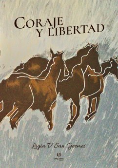 Coraje y Libertad (eBook, ePUB) - San Germes, Ligia