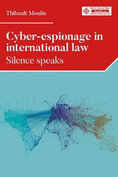 Cyber-espionage in international law (eBook, ePUB) - Moulin, Thibault