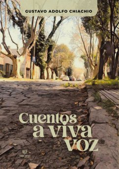 Cuentos a viva voz (eBook, ePUB) - Chiachio, Gustavo