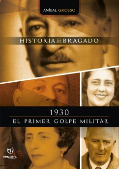 1930 - El primer golpe militar de Bragado (eBook, ePUB) - Grosso, Anibal