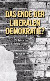 Das Ende der liberalen Demokratie? (eBook, ePUB)