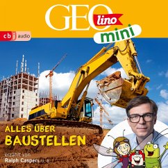 GEOLINO MINI: Alles über Baustellen (MP3-Download) - Dax, Eva; Versch, Oliver; Griem, Roland; Kammerhoff, Heiko; Ronte-Versch, Jana