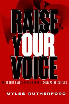 Raise Your Voice (eBook, ePUB) - Rutherford, Myles A.