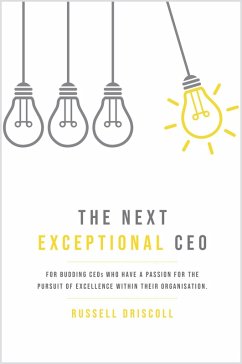 The Next Exceptional CEO (eBook, ePUB) - Driscoll, Russell