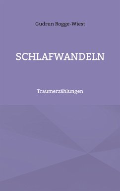 Schlafwandeln (eBook, ePUB) - Rogge-Wiest, Gudrun