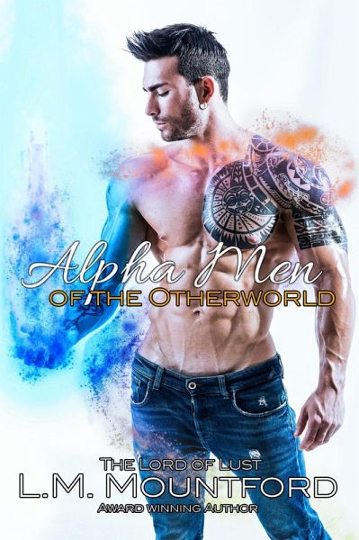 Alpha Men of the Otherworld (eBook, ePUB) Alpha Men of the Otherworld (eBook, ePUB)