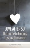Love After 50: The Guide to Finding Lasting Romance (Soulful Connections, #1) (eBook, ePUB)