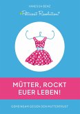 Petticoat Revolution: Mütter, rockt Euer Leben! (eBook, ePUB) Petticoat Revolution: Mütter, rockt Euer Leben! (eBook, ePUB)