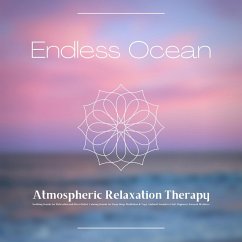 Endless Ocean - Atmospheric Relaxation Therapy (MP3-Download) - Calming Sounds Therapy