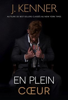 En plein coeur (Stark Sécurité, #7) (eBook, ePUB) - Kenner, J.